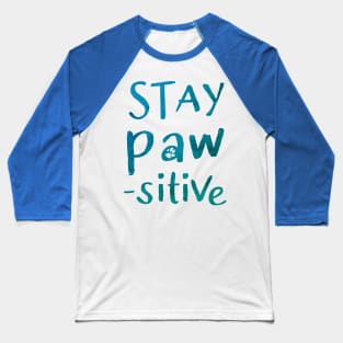 Pawsitive Baseball T-Shirt